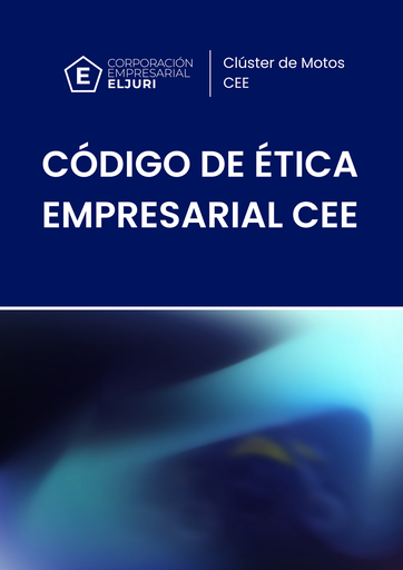 Código de Ética Empresarial - Corporación Empresarial Eljuri (CEE)